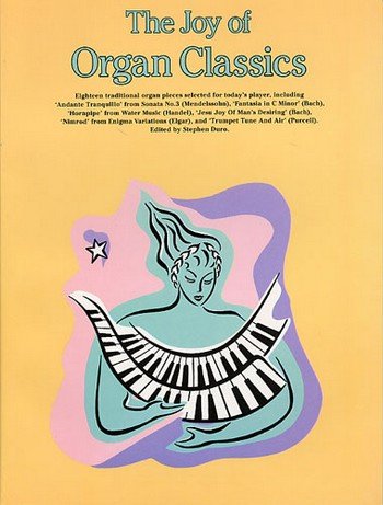 Beispielbild fr The Joy of organ classics (The joy books) zum Verkauf von WorldofBooks