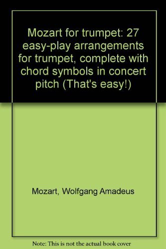 9780711939905: Mozart for trumpet: 27 easy-play arrangements for trumpet, complete with chord symbols in concert pitch (That's easy!)