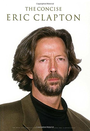 The Concise Eric Clapton (9780711940376) by [???]