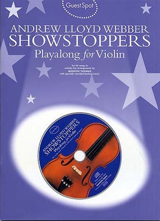 GUEST SPOT: ANDREW LLOYD WEBBER SHOWSTOPPERS PLAYALONG FOR VIOLIN +CD (9780711940697) by LLOYD WEBBER ANDREW