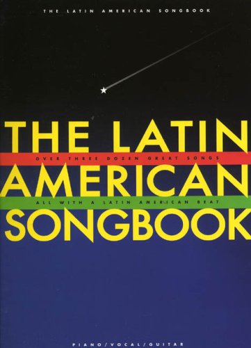The Latin American Songbook: [over three dozen great songs all with a Latin American beat] : [piano/vocal/guitar] - value!