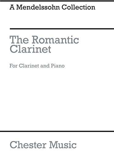 Beispielbild fr The Romantic Clarinet: A Mendelssohn Collection zum Verkauf von WorldofBooks
