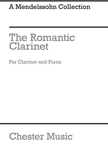 Stock image for The Romantic Clarinet: A Mendelssohn Collection for sale by WorldofBooks