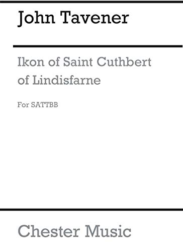 Imagen de archivo de TAVENER IKON OF ST CUTHBERT OF LINDESFARNE SATTBB (E) Format: Paperback a la venta por INDOO