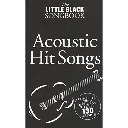 THE LITTLE BLACK SONGBOOK: ACOUSTIC HITS - MELODYLINE, LYRICS AND CHORDS - DIVERS AUTEURS