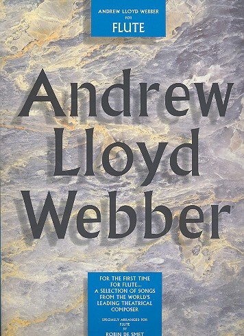 9780711942950: ANDREW LLOYD WEBBER FOR FLUTE: [A SELECTION OF SONGS FROM THE WORLDS LEADING THEATRICAL COMPOSER]