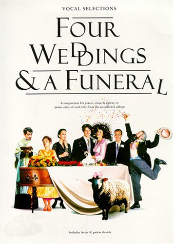 Stock image for Four weddings & a funeral: Vocal selections : arrangements for piano, voice & guitar, or piano only, of each title from the soundtrack album : includes lyrics & guitar chords for sale by WorldofBooks