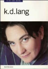 K.D.Lang: In Her Own Words (In Their Own Words)