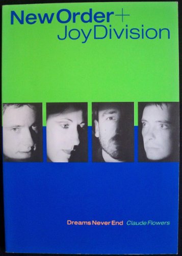 Stock image for New Order + Joy Division: Dreams Never End for sale by Rare&Beautiful Books