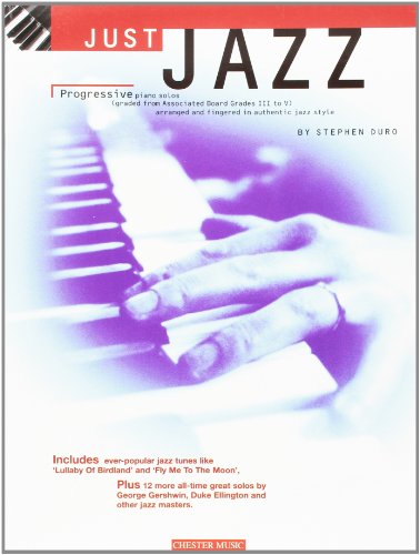 Beispielbild fr Just jazz: Progressive piano solos : (graded from Associated Board grades III to V): Progressive Piano Solos from Gr. III-V zum Verkauf von WorldofBooks