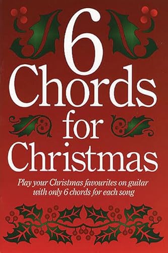 Stock image for 6 Chords for Christmas for sale by Wonder Book