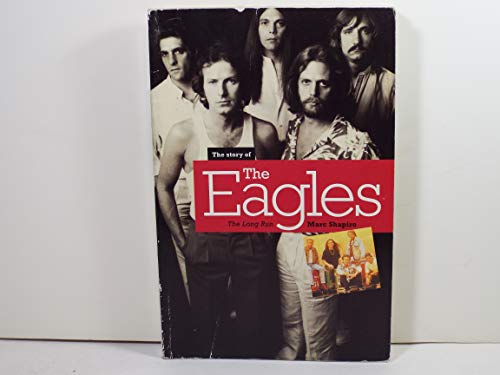 9780711948174: The Story of the Eagles: The Long Run