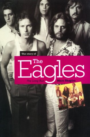Stock image for The Long Run : The Story of the Eagles for sale by Better World Books