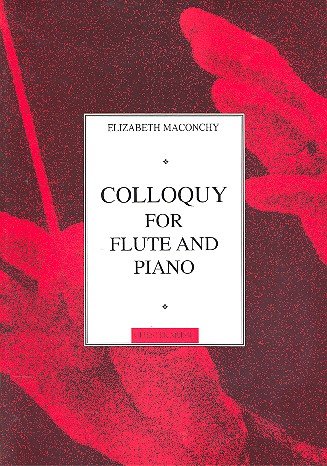 Imagen de archivo de Elizabeth Maconchy: Colloquy for Flûte and Piano a la venta por Learnearly Books
