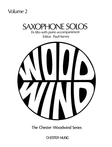 Saxophone Solos, Vol. 2: E Flat Alto with Piano Accompaniment (Chester Woodwind Series of Graded ...