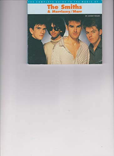 Beispielbild fr The Complete Guide to the Music of The Smiths & Morrissey/Marr zum Verkauf von WorldofBooks