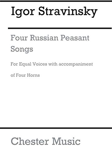 IGOR STRAVINSKY: FOUR RUSSIAN PEASANT SONGS (CHORUS PART) (9780711953178) by Igor Stravinsky