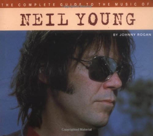 Beispielbild fr The Complete Guide to the Music of Neil Young zum Verkauf von WorldofBooks