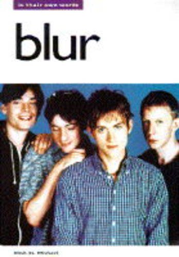 Stock image for "Blur" in Their Own Words for sale by WorldofBooks