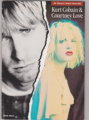 Beispielbild fr Kurt Cobain Courtney Love: In Their Own Words zum Verkauf von Front Cover Books