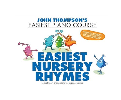 Beispielbild fr JOHN THOMPSON'S EASIEST PIANO COURSE FIRST NURSERY RHYMES PF zum Verkauf von WorldofBooks