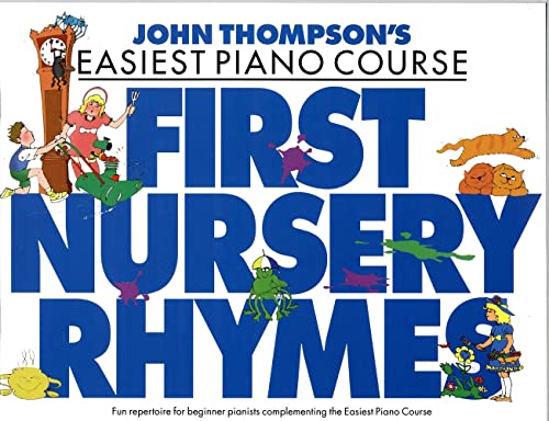 Stock image for JOHN THOMPSON'S EASIEST PIANO COURSE FIRST NURSERY RHYMES PF for sale by WorldofBooks