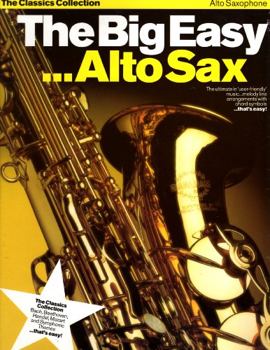 Big Easy.Alto Sax (The Classics Collection)