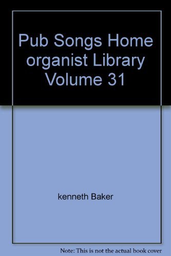 Beispielbild fr Pub Songs Home organist Library Volume 31 zum Verkauf von WorldofBooks