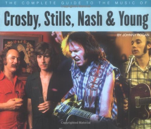 Beispielbild fr The Complete Guide to the Music of Crosby, Stills, Nash & Young zum Verkauf von ThriftBooks-Atlanta