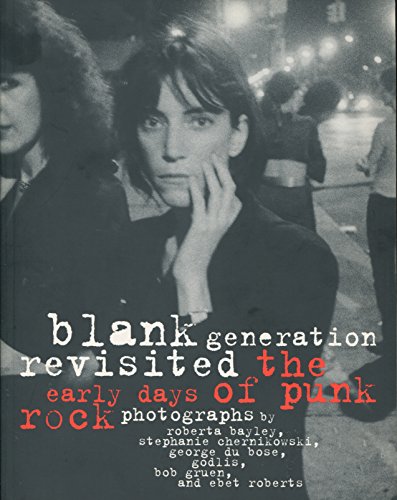 Beispielbild fr Blank Generation Revisited: the Early Days of Punk Photographs zum Verkauf von Holt Art Books