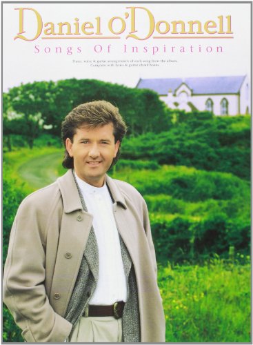 Stock image for Daniel O'Donnell-Songs of Inspiration: Piano, voice & guitar arrangements for sale by WorldofBooks