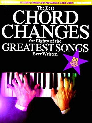 Imagen de archivo de THE BEST CHORD CHANGES FOR EIGHTY OF THE GREATEST SONGS EVER WRITTEN M a la venta por Brit Books