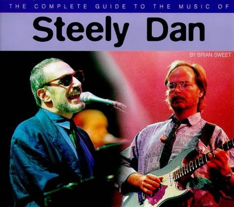 Beispielbild fr The Complete Guide to the Music of "Steely Dan" zum Verkauf von WorldofBooks