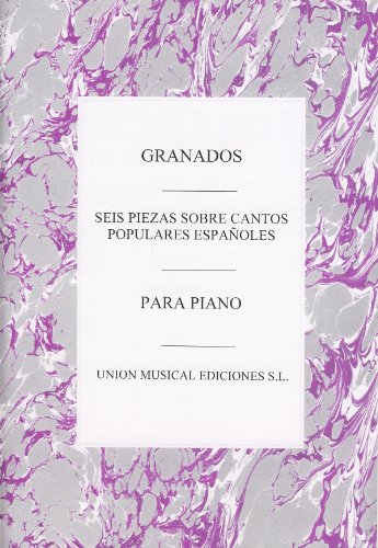 Imagen de archivo de SEIS PIEZAS SOBRE CANTOS POPULARES ESPANOLES: Para Piano a la venta por Revaluation Books