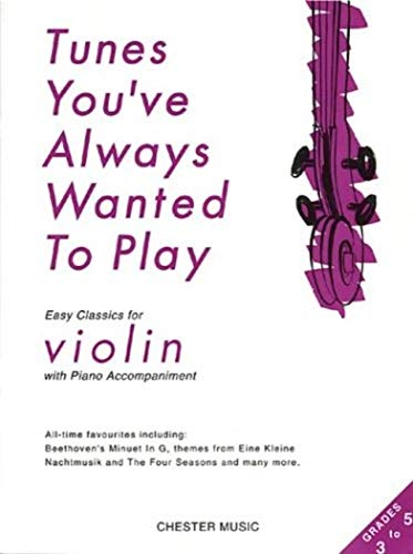 Stock image for Tunes You've Always Wanted to Play: Easy Classics for Violin with Piano Accompaniment for sale by Half Price Books Inc.