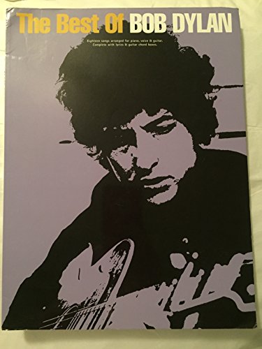 9780711970038: The Best of Bob Dylan: Eighteen Songs Arranged for Piano, Voice, and Guitar