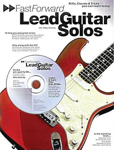 Stock image for Fast Forward - Lead Guitar Solos: Riffs, Chords and Tricks You Can Learn Today! [With Play Along CD and Pull Out Chart] (Fast Forward (Music Sales)) for sale by WorldofBooks