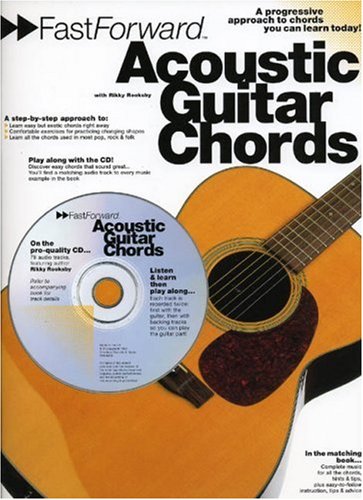 Imagen de archivo de Fast Forward - Acoustic Guitar Chords: A Progressive Apprach to Chords You Can Learn Today! [With Play Along CD and Pull Out Chart] (Fast Forward (Music Sales)) a la venta por WorldofBooks