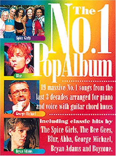 Beispielbild fr The no. 1 pop album: [19 massive no.1 songs from the last 3 decades arranged for piano and voice with guitar chord boxes] : [including classic hits by . George Michael, Bryan Adams and Boyzone] zum Verkauf von WorldofBooks