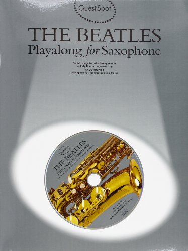 Imagen de archivo de Guest Spot: The Beatles Playalong For Saxophone (Alto Saxophone / Backing Tracks) a la venta por Revaluation Books