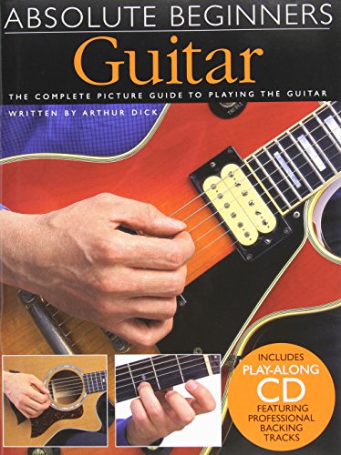 Beispielbild fr Guitar: The Complete Picture Guide to Playing the Guitar with CD (Audio) (Absolute Beginners): Guitar - Book One zum Verkauf von WorldofBooks