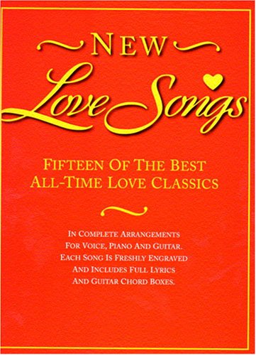 Stock image for New love songs: Fifteen of the best all-time love classics, in complete arrangements for voice, piano and guitar for sale by Reuseabook