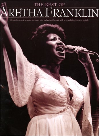 Beispielbild fr The Best of Aretha Franklin: [eleven classic songs] : complete with lyrics and chord boxes or symbols] (Piano Vocal Guitar) zum Verkauf von WorldofBooks
