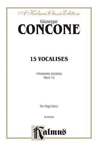 Stock image for Fifteen Vocalises, Op. 12 Finishing Studies for High Voice: Kalmus Edition for sale by Revaluation Books
