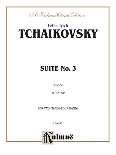 Stock image for Peter Ilyich Tchaikovsky: Suite No. 3, Opus 55 in G Major: For Two Pianos/Four Hands for sale by Magers and Quinn Booksellers