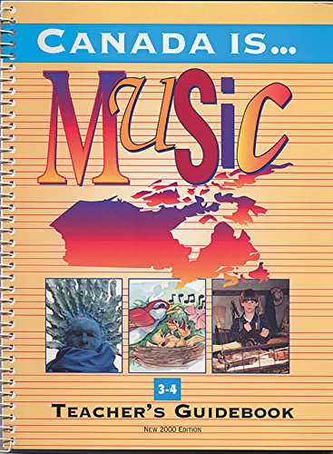 Beispielbild fr Canada Is . . . Music, Grade 3-4 (2000 Edition): Teacher's Guidebook zum Verkauf von Buchpark