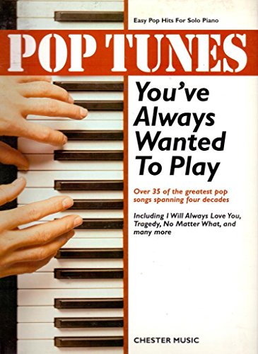 Beispielbild fr POP TUNES YOU'VE ALWAYS WANTED TO PLAY PF zum Verkauf von WorldofBooks