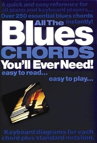 9780711977709: All the blues chords you'll ever need piano