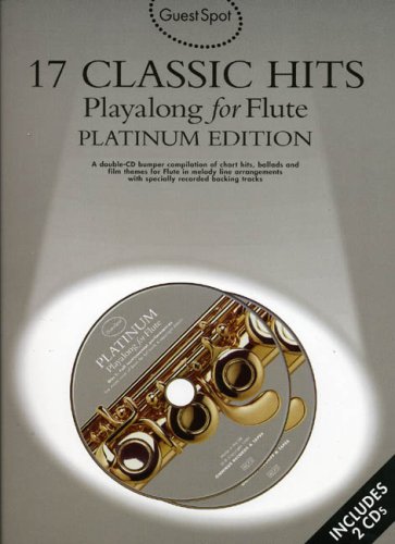 Stock image for GUEST SPOT 17 CLASSIC HITS PLAYALONG FOR FLUTE PLATINUM EDITION FLT B for sale by WorldofBooks