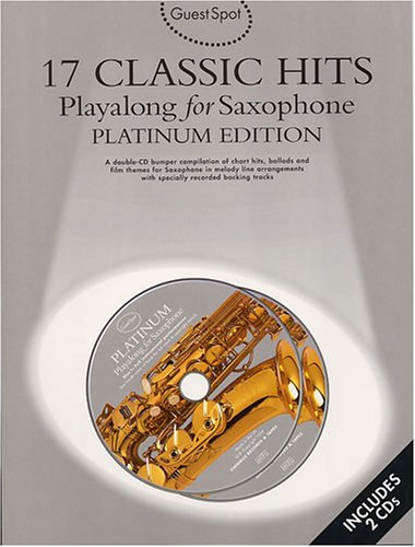 Imagen de archivo de GUEST SPOT 17 CLASSIC HITS PLAYALONG FOR SAXOPHONE ASAX BOOK/CD a la venta por WorldofBooks